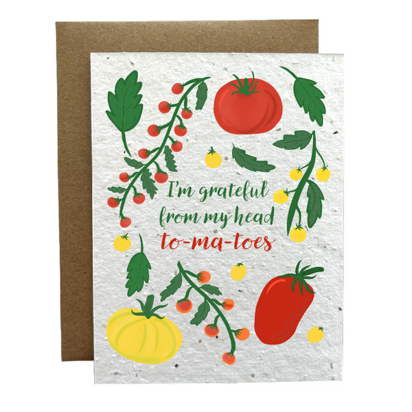 I'm Grateful From My Head To-Ma-Toes Eco-Friendly Greeting Card